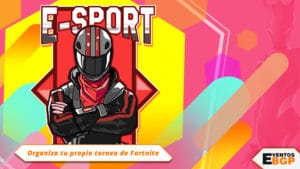 Torneo E-sports Fortnite desde Eventos BGP